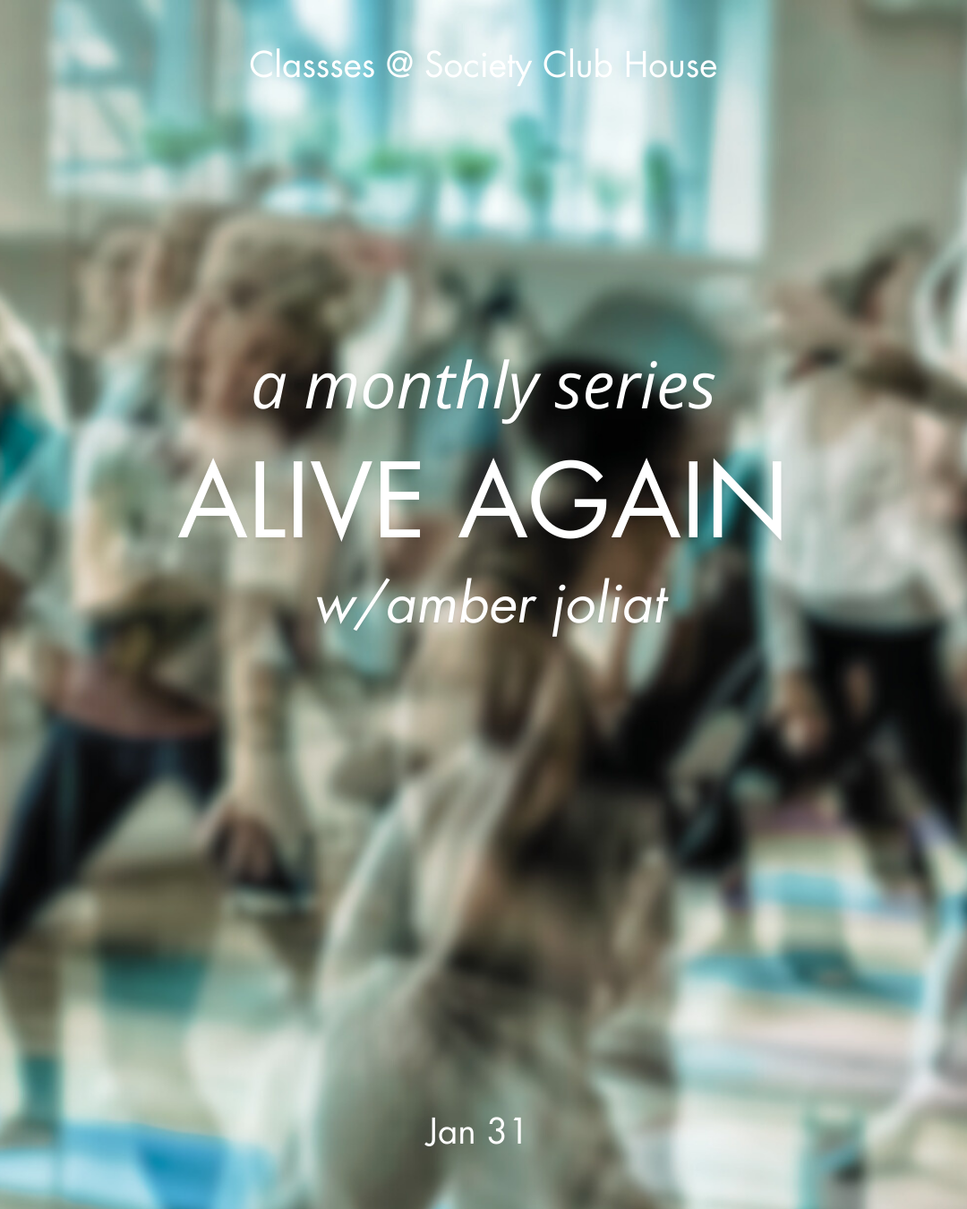 ALIVE AGAIN - JANUARY 31st